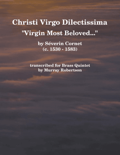 Christi Virgo Dilectissima (Brass Quintet) (arr. Murray Robertson)