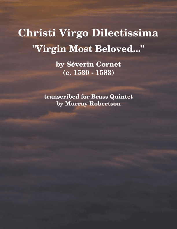 Christi Virgo Dilectissima (Brass Quintet) (arr. Murray Robertson)