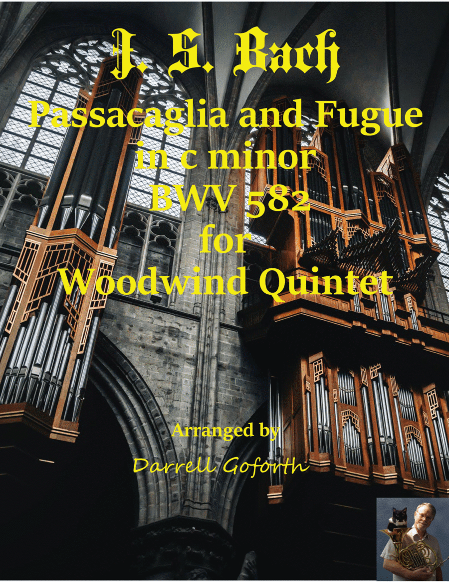 Passacaglia and Fugue in c minor BWV 582 for Woodwind Quintet (arr. Darrell Goforth)