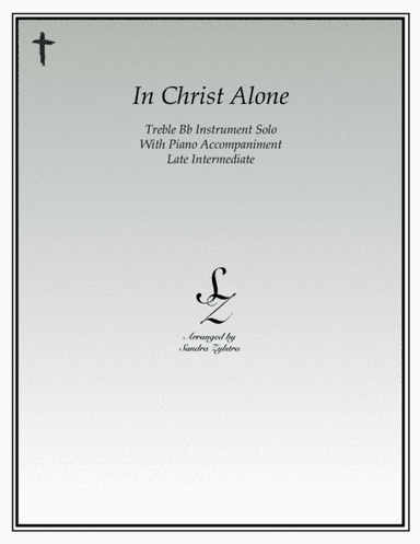 In Christ Alone (arr. Sandra Zylstra)