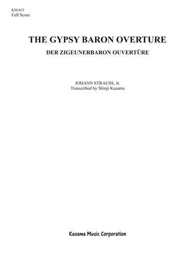 The Gypsy Baron Overture (Der Zigeunerbaron Ouvertüre) (8/5 x 11) (arr. Shinji Kasama)