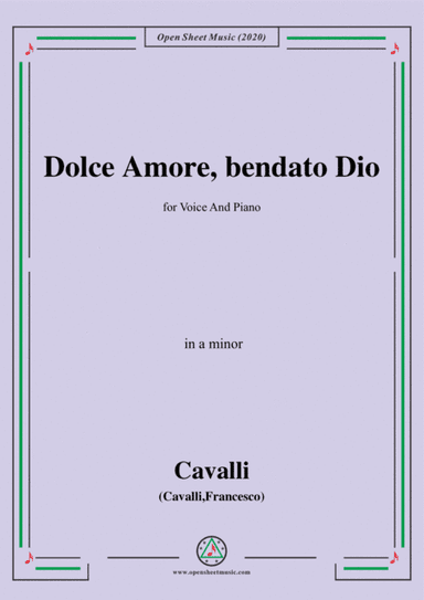 Cavalli-Dolce amore bendato dio,in a minor,for Voice and Piano (arr. MSM)