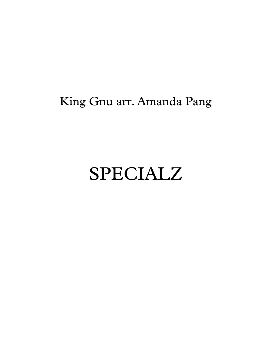 Specialz (arr. Amanda Pang)