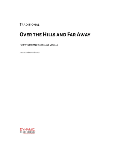 Over the Hills and Far Away - Wind Band & Male Vx - Score Only (arr. Steven Stanke)