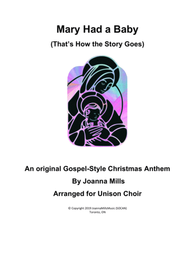 Mary Had a Baby (That's How the Story Goes) - An Original Gospel Christmas Anthem for Unison Choir
