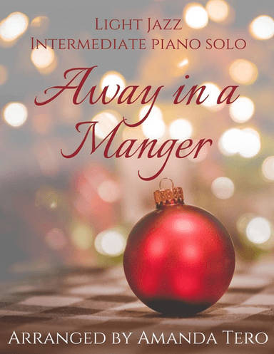 Away In A Manger Light Jazz Christmas Intermediate Piano Sheet Music (arr. Amanda Tero)