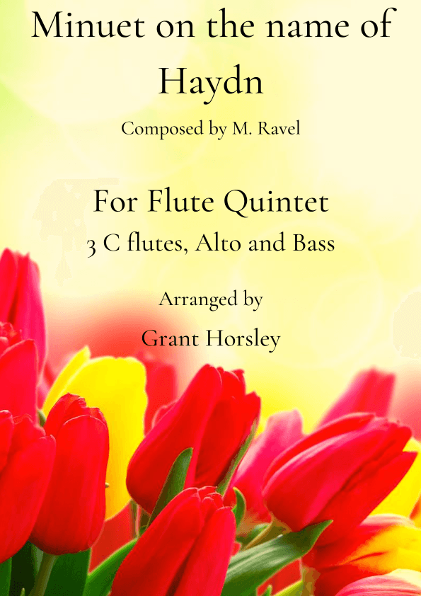 "Minuet on the name of Haydn" By Ravel. Arranged for Flute Quintet (arr. Grant Horsley)