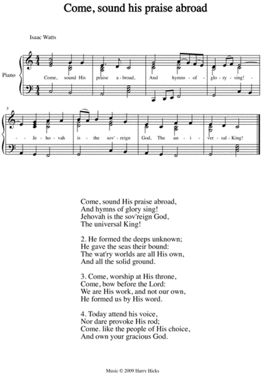 Come, sound His praise abroad. A new tune to a wonderful Isaac Watts hymn.