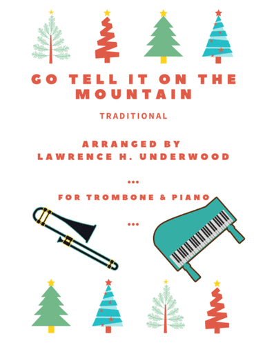 Go Tell It on the Mountain for Solo Trombone (arr. Lawrence H. Underwood)