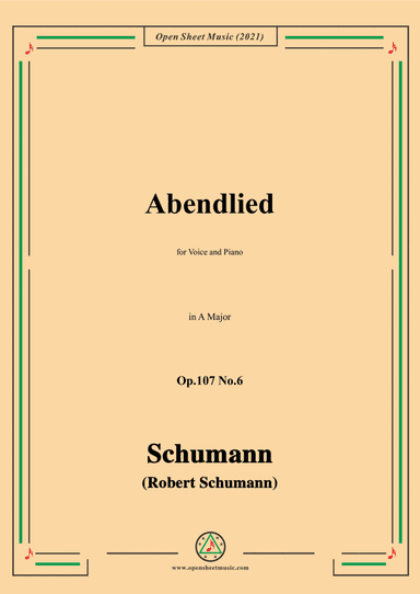 Schumann-Abendlied,Op.107 No.6,in A Major,for Voice and Piano (arr. Open Cloud)