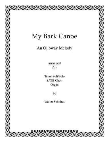 My Bark Canoe (arr. Walter Scholtes)