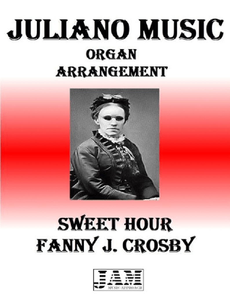 SWEET HOUR - FANNY J. CROSBY (HYMN - EASY ORGAN) (arr. Juliano Music)