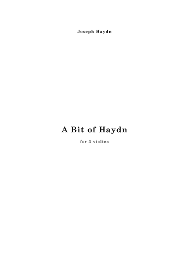 A Bit of Haydn - a short divertimento for violin trio (arr. Cornelis Jordaan)
