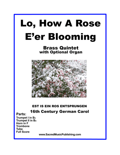 Lo, How A Rose E’er Blooming -  Brass Quintet with Optional Organ (arr. Christina Harmon)