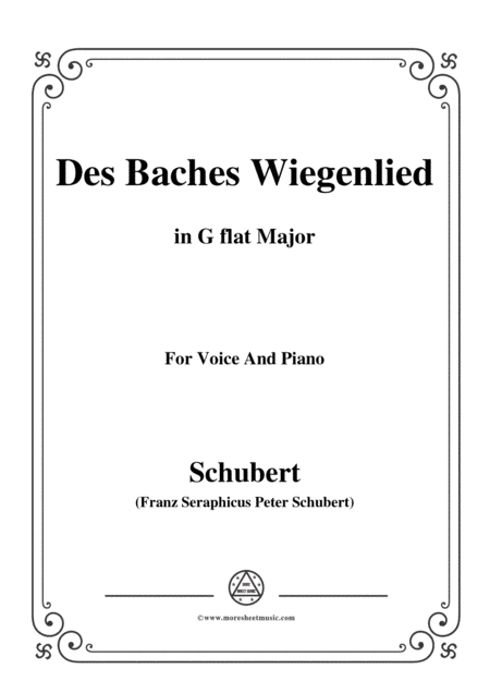 Schubert-Des Baches Wiegenlied,from 'Die Schöne Müllerin',Op.25 No.20,in G flat Major,for Voice&Pian (arr. MSM)