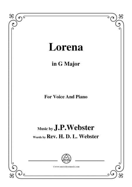 J. P. Webster-Lorena,in G Major,for Voice and Piano (arr. MSM)