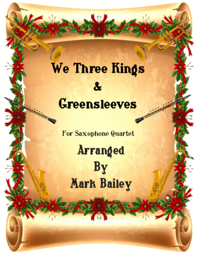 We Three Kings/Greensleeves (Sax Quartet) (arr. markusmuzik)