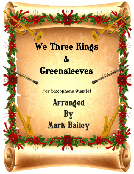 We Three Kings/Greensleeves (Sax Quartet) (arr. markusmuzik)