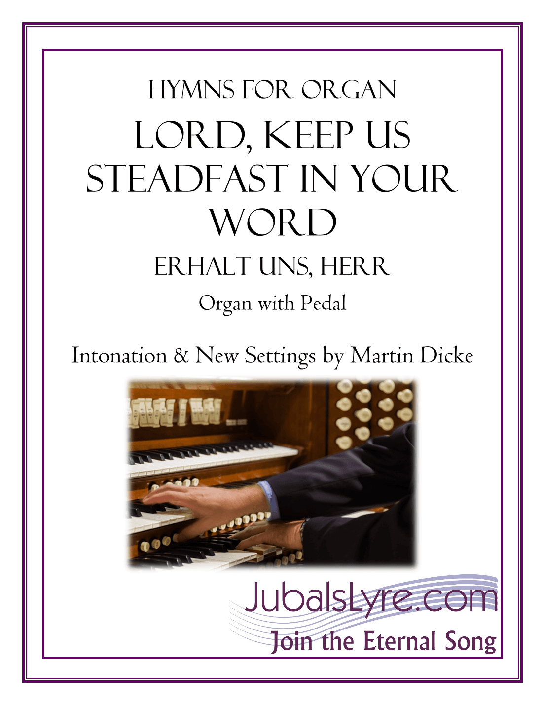 Lord, Keep Us Steadfast in Your Word (Hymns for Organ) (arr. Martin Dicke)