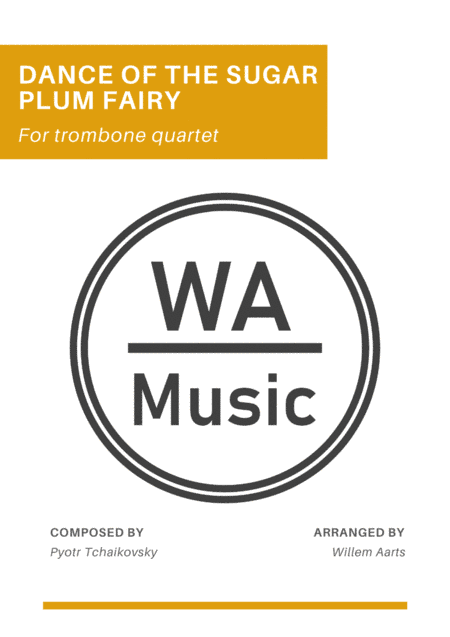 Dance Of The Sugar Plum Fairy - Pyotr Tchaikovsky | Trombone Quartet (arr. Willem Aarts)