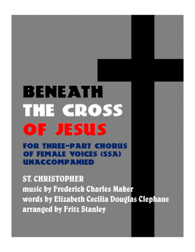 Beneath the Cross of Jesus - SSA A Cappella (arr. Fritz Stanley)