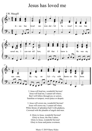 Jesus has loved me. A new tune to this wonderful old hymn.