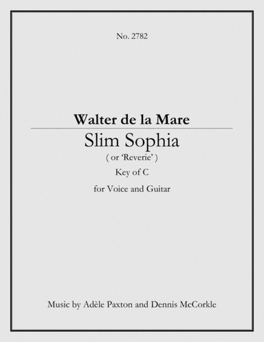 Slim Sophia (or Reverie’) - An Original Song Setting of Walter de la Mare's Poetry for VOICE and