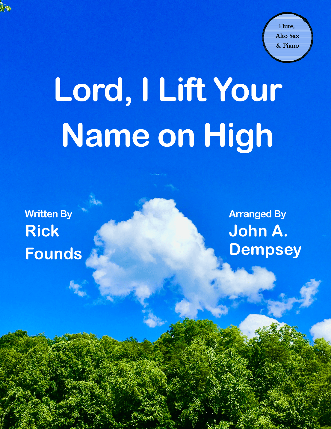 Lord, I Lift Your Name On High (arr. John A. Dempsey)
