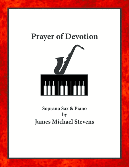 Prayer of Devotion - Soprano Sax & Piano