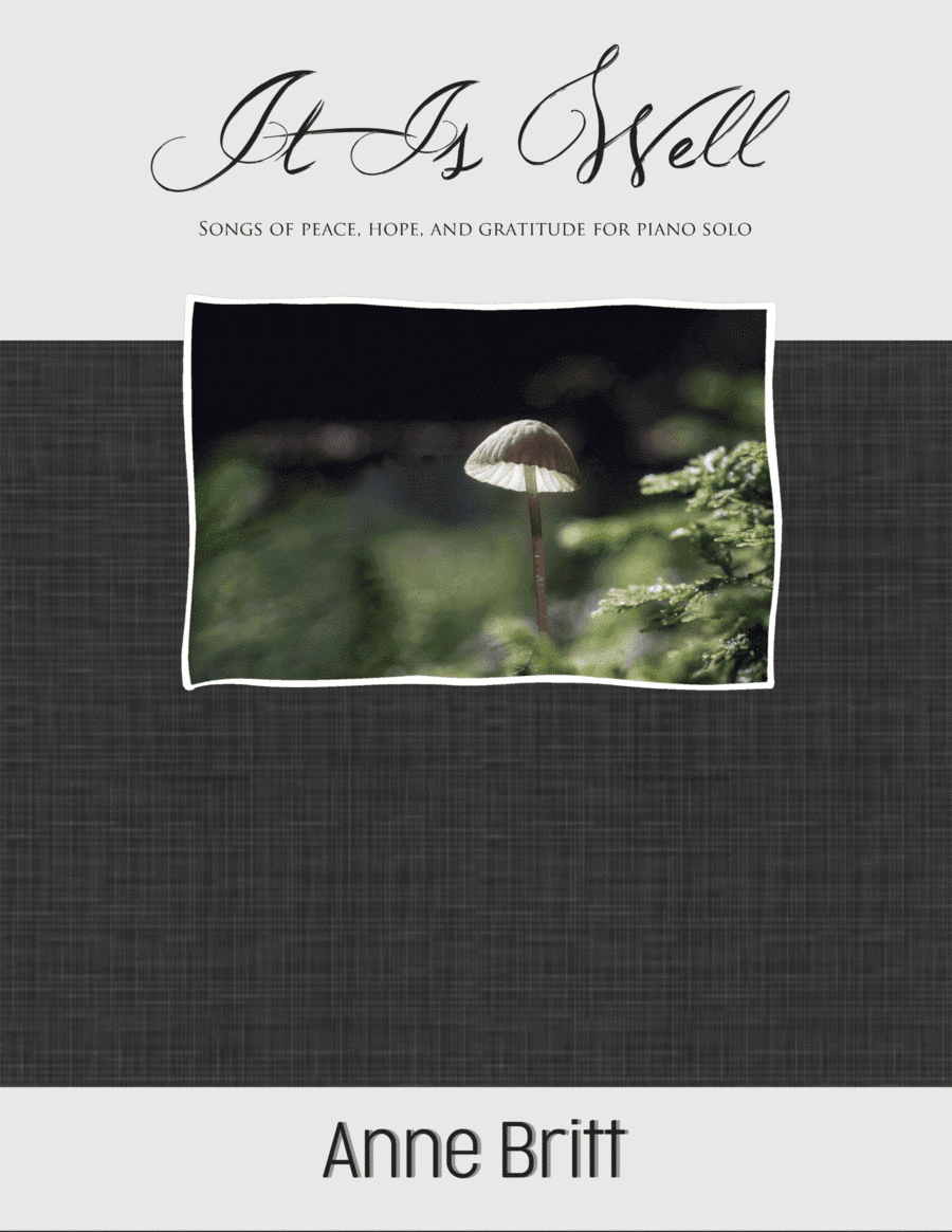 It Is Well songbook (arr. Anne Britt)