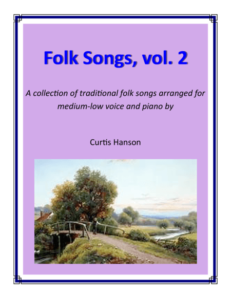 Folk Songs, vol. 2 - ML (arr. Curtis Hanson)