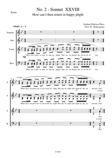 Shakespearean Sonnet XXVIII. Original composition by Graham Dickson-Place SATB a capella