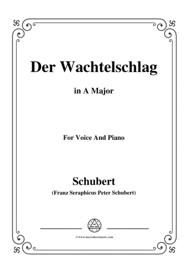 Schubert-Der Wachtelschlag,Op.68,in A Major,for Voice&Piano (arr. MSM)