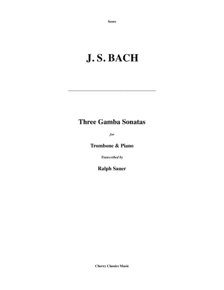 Three Gamba Sonatas for Trombone & Piano (arr. Sauer, Ralph)