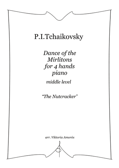 Tchaikovsky, Dance of the Mirlitons from "The Nutcracker" for piano 4 hands middle level (arr. V. Amorós)