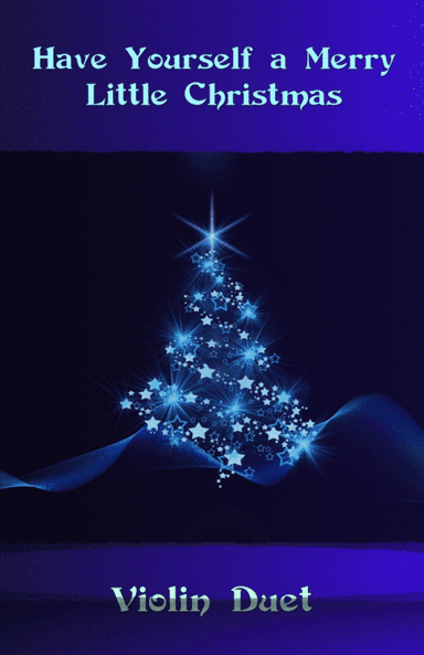 Have Yourself A Merry Little Christmas  from MEET ME IN ST. LOUIS (arr. David McKeown)
