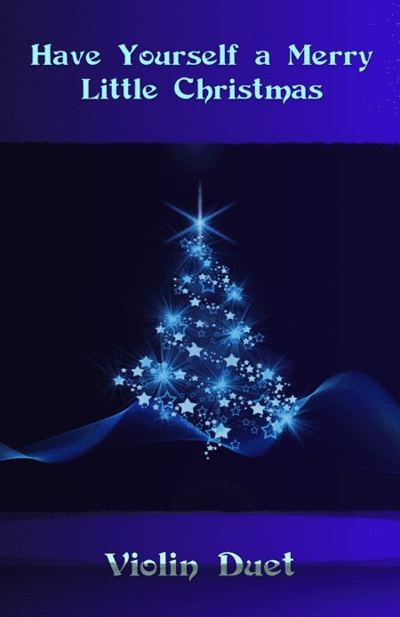Have Yourself A Merry Little Christmas  from MEET ME IN ST. LOUIS (arr. David McKeown)