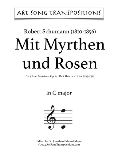 SCHUMANN: Mit Myrthen und Rosen, Op. 24 no. 9 (transposed to C major) (arr. ArtSongTranspositions.com)