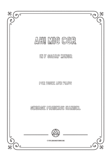 Handel-Ah! mio cor in f sharp minor,for Voice and Piano (arr. MSM)