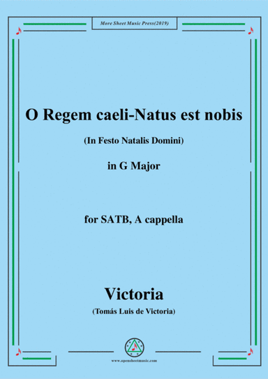 Victoria-O Regem caeli-Natus est nobis,in G Major,for SATB,A cappella (arr. MSM)
