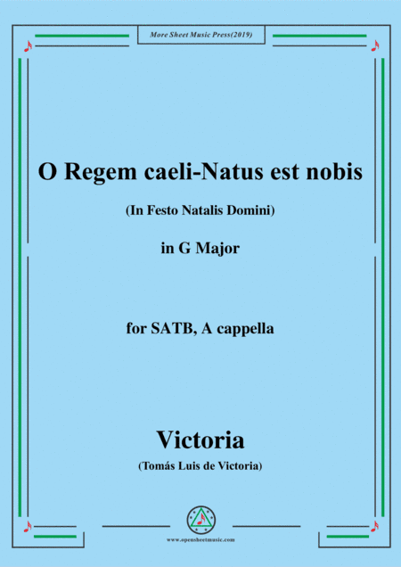 Victoria-O Regem caeli-Natus est nobis,in G Major,for SATB,A cappella (arr. MSM)