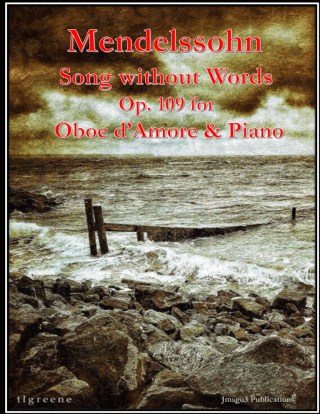 Mendelssohn: Song Without Words Op. 109 for Oboe d'Amore & Piano (arr. James M. Guthrie, ASCAP)