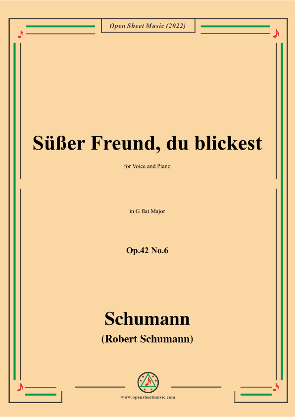Schumann-Sußer Freund,du blickest,Op.42 No.6,in G flat Major (arr. OSM Press)