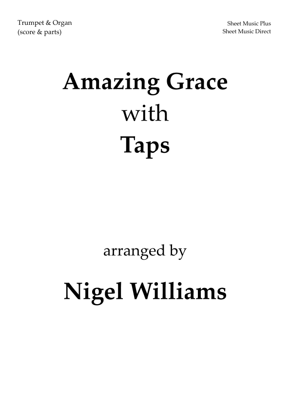 Amazing Grace with Taps, for Trumpet and Organ (arr. Nigel Williams)