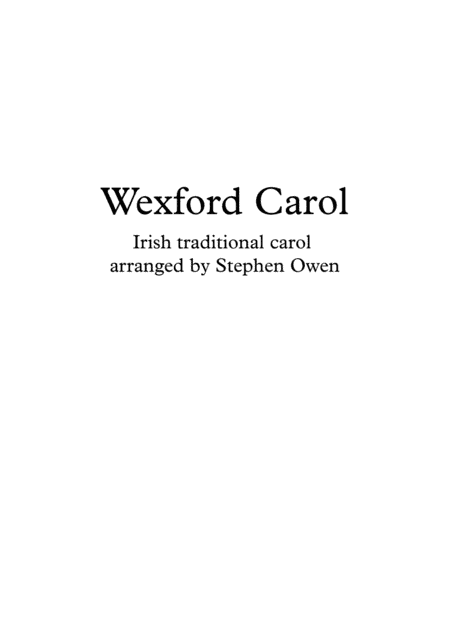 Wexford Carol (arr. Stephen Owen)