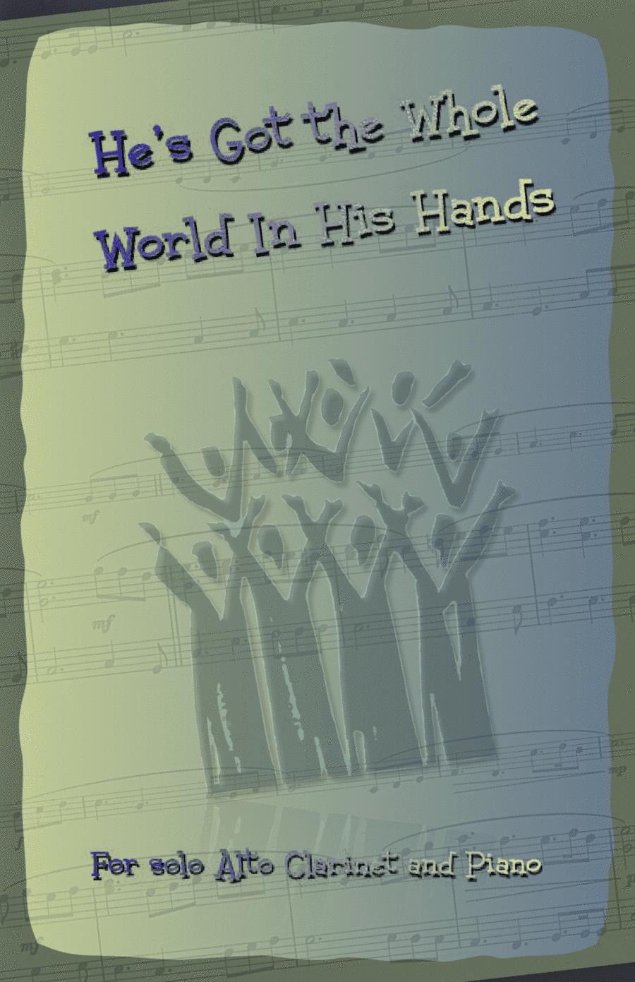 He's Got the Whole World in His Hands, Gospel Song for Alto Clarinet and Piano (arr. David McKeown)