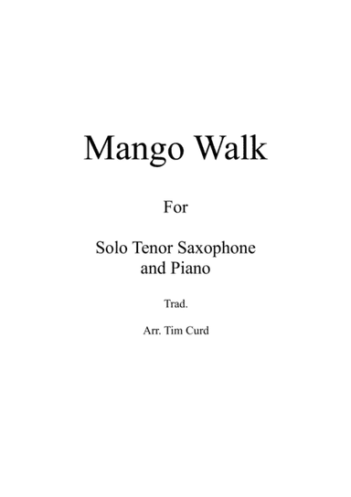 Mango Walk for Solo Tenor Saxophone and Piano (arr. Tim Curd)