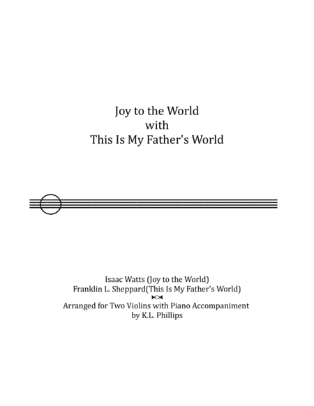 Joy to the World with This Is My Father's World - Violin duo with Piano Accompaniment (arr. K.L. Phillips)