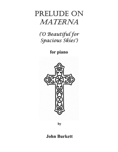 Prelude on Materna ('O Beautiful for Spacious Skies') (arr. John Burkett)