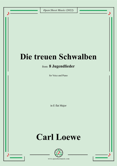 Loewe-Die treuen Schwalben,in E flat Major,for Voice and Piano (arr. OSM Press)
